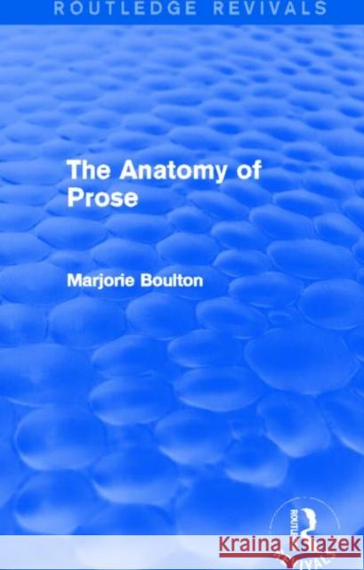 The Anatomy of Prose Marjorie Boulton 9780415722230 Routledge - książka