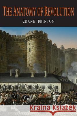 The Anatomy of Revolution Crane Brinton 9781684226351 Martino Fine Books - książka