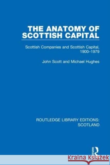 The Anatomy of Scottish Capital Michael Hughes 9781032075051 Taylor & Francis Ltd - książka