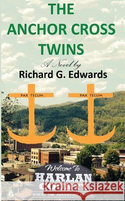 The Anchor Cross Twins Richard G. Edwards 9780692560211 Emtcc, LLC - książka