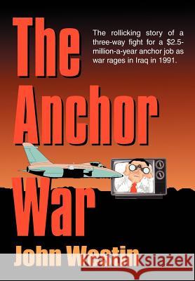 The Anchor War John Westin 9780595656059 Writers Club Press - książka