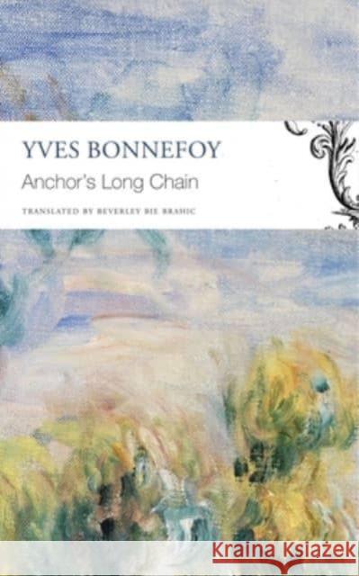 The Anchor's Long Chain Yves Bonnefoy 9781803092935 Seagull Books London Ltd - książka