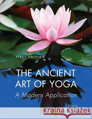 The Ancient Art of Yoga: A Modern Application Jennifer DeMarco 9781516500123 Cognella Academic Publishing - książka