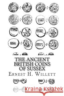 The ancient british coins of Sussex F. S. a. 9781497561762 Createspace - książka