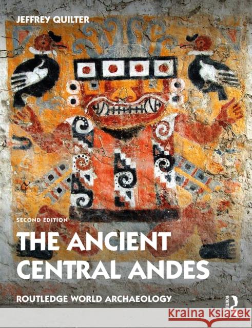 The Ancient Central Andes Jeffrey Quilter 9780367481513 Routledge - książka
