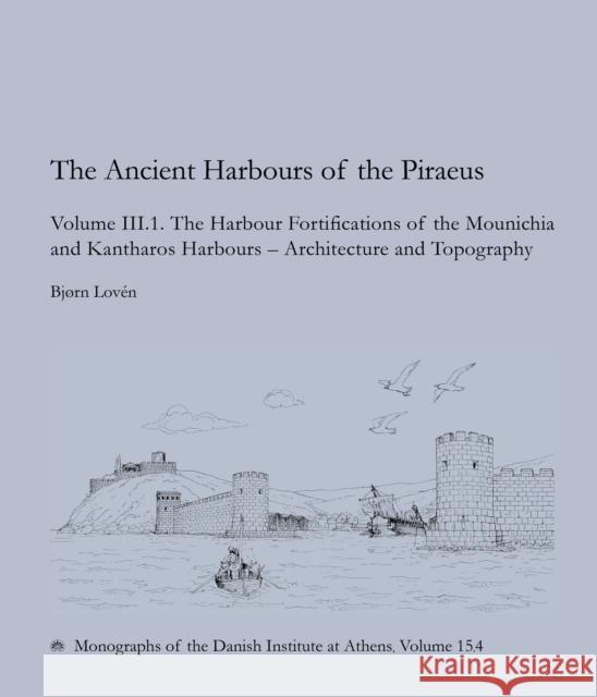 The Ancient Harbours of the Piraeus, Volume III. 1–2 Stefanie Kennell 9788772193410 Aarhus University Press - książka