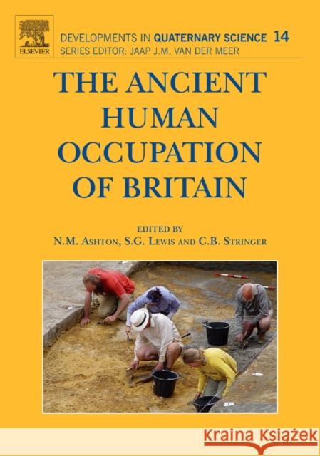 The Ancient Human Occupation of Britain: Volume 14 Ashton, Nick 9780444535979 Elsevier Science - książka