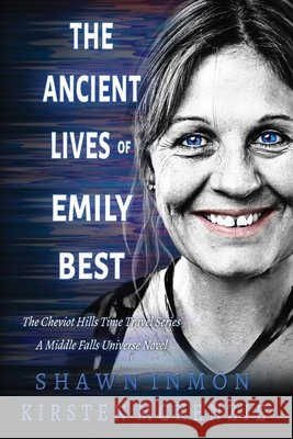 The Ancient Lives of Emily Best Kirsten McKenzie Shawn Inmon 9781991331823 Squabbling Sparrows Press - książka
