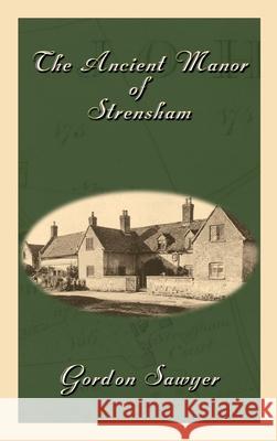 The Ancient Manor of Strensham Gordon Sawyer 9781922343215 Linellen Press - książka