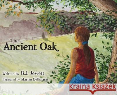 The Ancient Oak B. J. Jewett Martin Bellmann 9781951960483 Compass Flower Press - książka