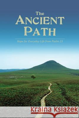 The Ancient Path: Hope for everyday life from Psalm 23 Smith, Craig 9780991562909 Village2village - książka