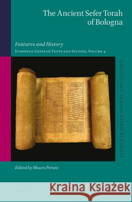 The Ancient Sefer Torah of Bologna: Features and History. European Genizah Texts and Studies, Volume 4 Perani 9789004415607 Brill - książka