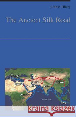 The Ancient Silk Road Libbie Tillery 9789352979653 Scribbles - książka
