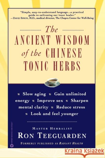 The Ancient Wisdom of the Chinese Tonic Herbs Ron Teeguarden Xu Guo-Jun Zhou Zhen-He 9780446675062 Warner Books - książka