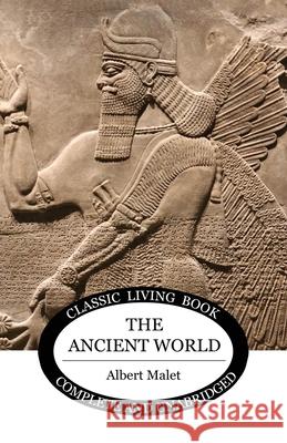 The Ancient World Albert Malet 9781761538148 Living Book Press - książka