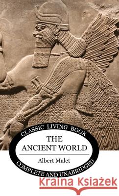 The Ancient World Albert Malet 9781761538391 Living Book Press - książka