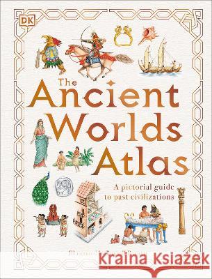 The Ancient Worlds Atlas DK 9780744077261 DK Publishing (Dorling Kindersley) - książka