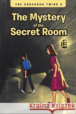 The Anderson Twins: The Mystery of the Secret Room Christa Banks 9781645448013 Page Publishing, Inc. - książka