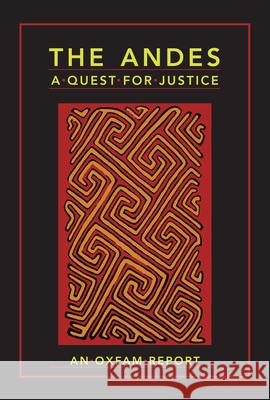 The Andes: A Quest for Justice Neil MacDonald Mandy MacDonald 9780855982003 Oxfam - książka