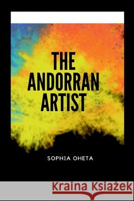 The Andorran Artist Oheta Sophia 9789064113093 OS Pub - książka