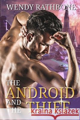 The Android and the Thief Wendy Rathbone 9781942415343 Eye Scry - książka