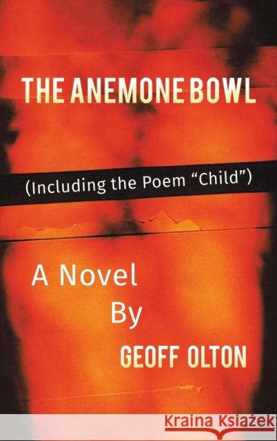 The Anemone Bowl Geoff Olton 9781398442153 Austin Macauley Publishers - książka