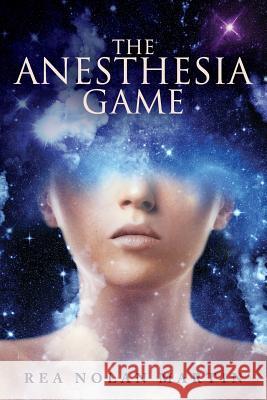 The Anesthesia Game Rea Nolan Martin 9780991032228 Wiawaka Press - książka