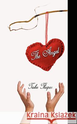The Angel Trisha Thapar 9781438934648 Authorhouse - książka