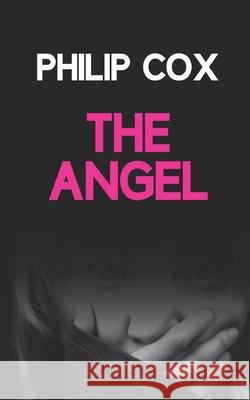 The Angel Philip Cox 9781986896795 Createspace Independent Publishing Platform - książka