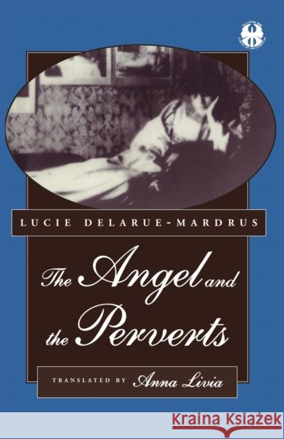The Angel and the Perverts Delarue-Mardrus, Lucie 9780814750803 New York University Press - książka