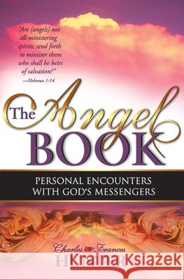 The Angel Book: Personal Encounters with God's Messengers Charles Hunter C. And F. Hunter Frances Hunter 9780883685983 Whitaker House - książka