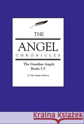 The Angel Chronicles The Angel Auberon 9780738869636 Xlibris Corporation - książka