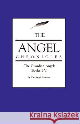 The Angel Chronicles The Angel Auberon 9780738869643 Xlibris Corporation - książka