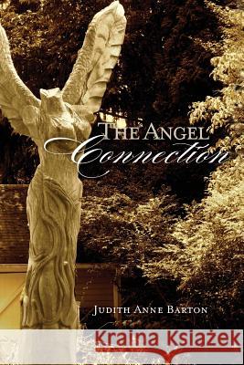 The Angel Connection Judith Anne Barton 9780615687421 Blue Heron Press (LA) - książka