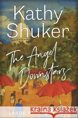 The Angel Downstairs Kathy Shuker 9781916893061 Shuker Publishing - książka