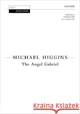 The Angel Gabriel Michael Higgins   9780193529915 Oxford University Press - książka