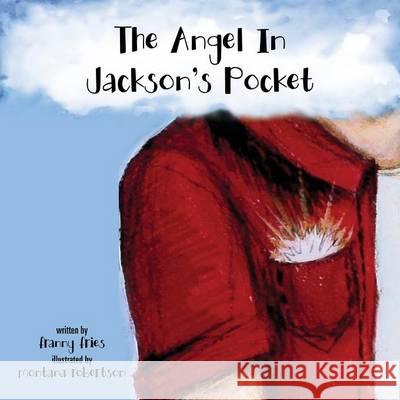 The Angel In Jackson's Pocket Franny Fries 9781498475044 Xulon Press - książka