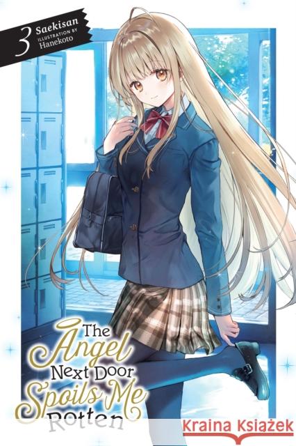 The Angel Next Door Spoils Me Rotten, Vol. 3 (light novel) Saekisan 9781975333409 Yen on - książka