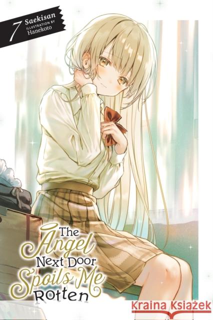 The Angel Next Door Spoils Me Rotten, Vol. 7 (light novel) Saekisan 9781975379742 Little, Brown & Company - książka