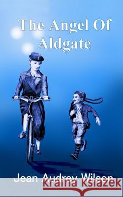 The Angel of Aldgate Jean Audrey Wilson 9781503151376 Createspace - książka