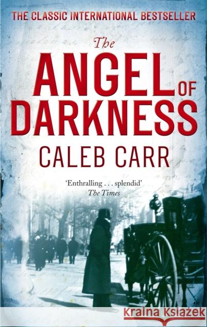 The Angel Of Darkness: Number 2 in series Caleb Carr 9780751547276 Little, Brown Book Group - książka