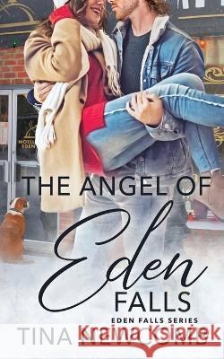 The Angel of Eden Falls Tina Newcomb   9781947786226 Tina Newcomb - książka