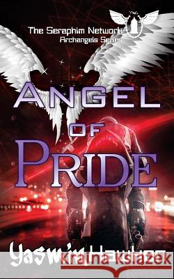 The Angel Of Pride Hawken, Yasmin 9781979063791 Createspace Independent Publishing Platform - książka