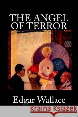 The Angel of Terror Edgar Wallace 9781542422055 Createspace Independent Publishing Platform - książka