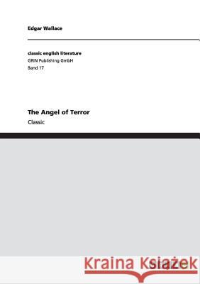 The Angel of Terror Edgar Wallace 9783640239030 Grin Verlag - książka