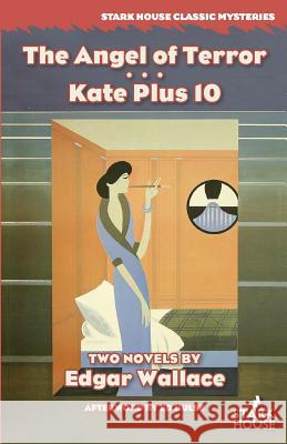 The Angel of Terror / Kate Plus 10 Edgar Wallace Ed Hulse 9781944520151 Stark House Press - książka