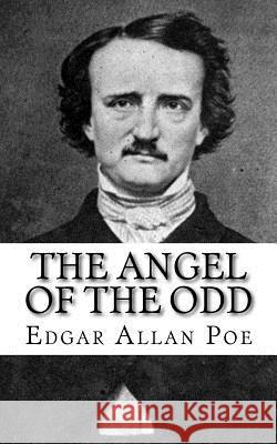 The Angel of The Odd Poe, Edgar Allan 9781717066701 Createspace Independent Publishing Platform - książka