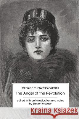 The Angel of the Revolution: A Tale of the Coming Terror Griffith, George Chetwynd 9781906469290 Victorian Secrets - książka