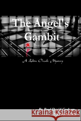 the Angel's Gambit Paul David Graham 9781257746200 Lulu.com - książka