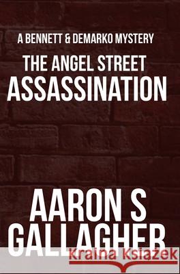 The Angel Street Assassination Aaron S. Gallagher 9781644561676 Aaron S Gallagher - książka